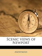 Scenic Views Of Newport di Anonymous edito da Nabu Press