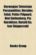 Norwegian television personalities di Source Wikipedia edito da Books LLC, Reference Series