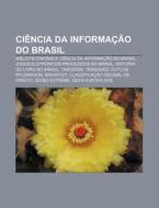 Biblioteconomia E Ciencia Da Informacao Do Brasil, Jogos Eletronicos Produzidos No Brasil di Fonte Wikipedia edito da General Books Llc