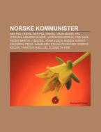 Norske Kommunister: Akp-politikere, Nkp- di Kilde Wikipedia edito da Books LLC, Wiki Series