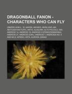Dragonball Fanon - Characters Who Can Fl di Source Wikia edito da Books LLC, Wiki Series