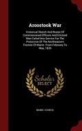 Aroostook War di Maine Council edito da Andesite Press