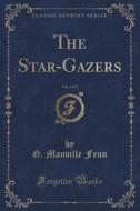 The Star-gazers, Vol. 1 Of 3 (classic Reprint) di G Manville Fenn edito da Forgotten Books