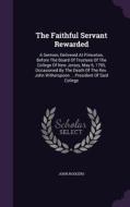 The Faithful Servant Rewarded di John Rodgers edito da Palala Press
