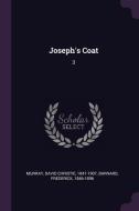 Joseph's Coat: 3 di David Christie Murray, Frederick Barnard edito da CHIZINE PUBN