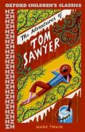 The Adventures of Tom Sawyer di Mark Twain edito da OXFORD CHILDRENS