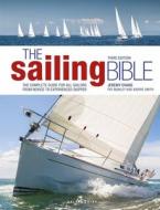 The Sailing Bible di Jeremy Evans, Pat Manley, Barrie Smith edito da Bloomsbury Publishing PLC