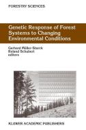 Genetic Response of Forest Systems to Changing Environmental Conditions di G. Muller-Starck, Muller-Starck edito da Springer Netherlands