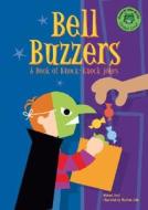 Bell Buzzers: A Book of Knock-Knock Jokes di Michael Dahl edito da Picture Window Books