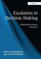 Escalation in Decision-Making di Helga Drummond, Julia Hodgson edito da Taylor & Francis Ltd