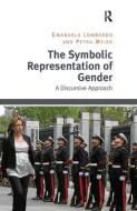 The Symbolic Representation of Gender di Emanuela Lombardo, Petra S. Meier edito da Taylor & Francis Ltd