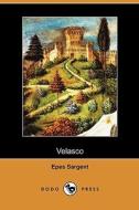 Velasco (dodo Press) di Epes Sargent edito da Dodo Press