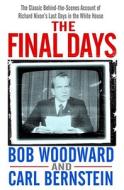 The Final Days di Bob Woodward, Carl Bernstein edito da Simon & Schuster