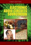 Electronic Audio Circuits Sourcebook Volume 1 di Intellin Organization edito da Booksurge Publishing