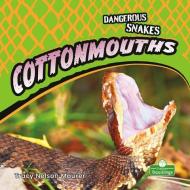 Cottonmouths di Tracy Nelson Maurer edito da CRABTREE SEEDLINGS