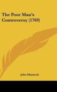 The Poor Man's Controversy (1769) di John Mannock edito da Kessinger Publishing, Llc