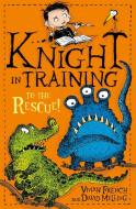 Knight in Training: To the Rescue! di Vivian French edito da Hachette Children's Group