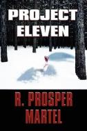 Project Eleven di R Prosper Martel edito da America Star Books