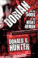 Dorian And The Sons Of The Night Demon di Donald G Hunter edito da America Star Books
