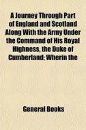 A Journey Through Part Of England And Sc di General Books edito da General Books