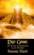 End Game - The Mayan Prophecy: The Foxworthy Files di Susan Hart edito da Createspace