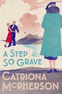 A Step So Grave di Catriona McPherson edito da Hodder & Stoughton General Division