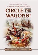 Circle the Wagons! di Gregory F. Michno edito da McFarland
