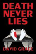 Death Never Lies di David Grace edito da Wildside Press