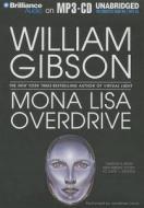Mona Lisa Overdrive di William Gibson edito da Brilliance Corporation