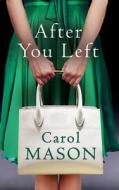 After You Left di Carol Mason edito da Amazon Publishing