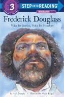 Frederick Douglass: Voice for Justice, Voice for Freedom di Frank Murphy edito da RANDOM HOUSE