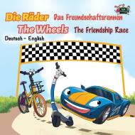 Die Räder Das Freundschaftsrennen The Wheels The Friendship Race di Kidkiddos Books, Inna Nusinsky edito da KidKiddos Books Ltd.