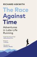 The Race Against Time di Richard Askwith edito da Vintage Publishing