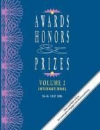 Awards, Honors & Prizes: International edito da Gale Cengage