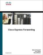 Cisco Express Forwarding di Nakia Stringfield, Russ White, Stacia McKee, Richard Froom edito da Pearson Education (us)