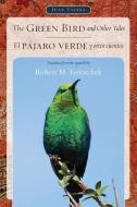 The Green Bird and Other Tales / El Pajaro Verde y Otros Cuentos di Juan Valera edito da JUANDELA CUESTA