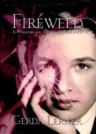 Fireweed di Gerda Lerner edito da Temple University Press