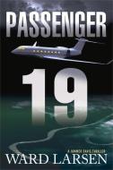 Passenger 19 di Ward Larsen edito da Oceanview Publishing