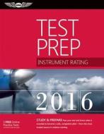 Instrument Rating Test Prep di ASA Test Prep Board edito da Aviation Supplies & Academics Inc
