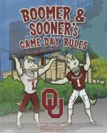 Boomer and Sooner's Game Day Rules di Sherri Graves Smith edito da Mascot Books