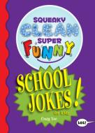 Squeaky Clean Super Funny School Jokes for Kids di Craig Yoe edito da MANGO