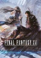 The Art of Final Fantasy XVI di Square Enix edito da SQUARE ENIX