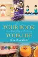 This is Your Book that Will Help to Enhance Your Life di Rosa M. Altobelli edito da Page Publishing, Inc.