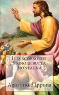 Il Discorso del Signore Sulla Montagna di Sant Agostino D'Ippona edito da Limovia.Net