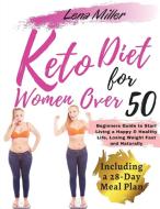 keto diet for women over 50 di Lena Miller edito da Charlie Creative Lab