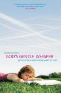 God's Gentle Whisper di Denise George edito da Christian Focus Publications Ltd