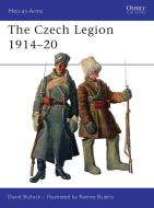 The Czech Legion 1914-20 di David Bullock edito da Bloomsbury Publishing PLC
