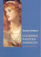 Cleaning Painted Surfaces: Aqueous Methods di Richard Wolbers edito da Archetype Publications