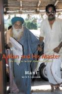 Man & His Master di A. Mani edito da Hohm Press,U.S.