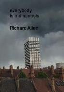 everybody is a diagnosis di Richard Allen edito da William Cornelius Harris publishing